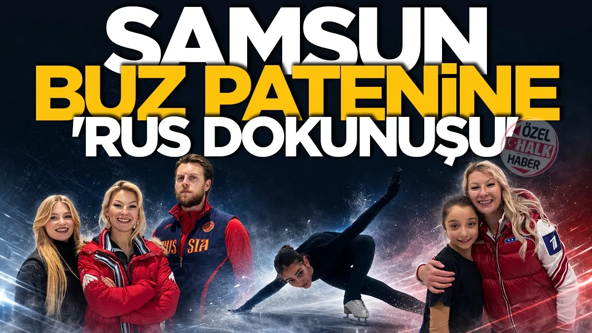 Samsun Buz Patenine 'Rus dokunuşu'