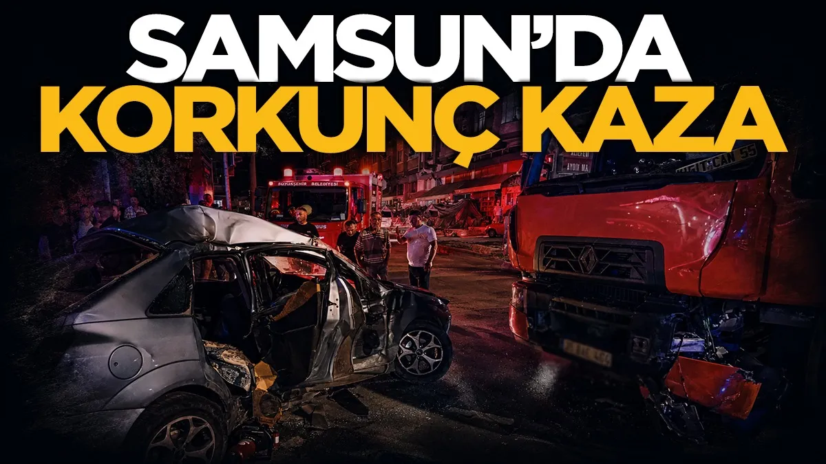 Samsun Çarşamba’da kamyon ile otomobil çarpıştı