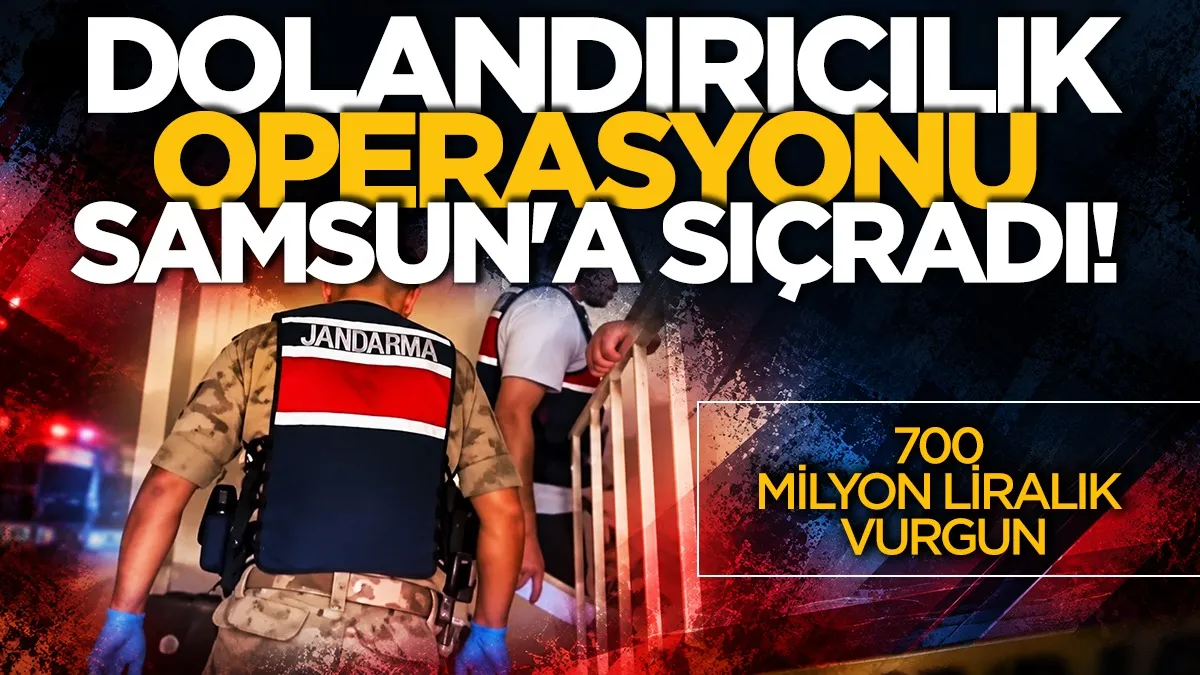 Samsun dahil 10 ilde dolandırıcılık operasyonu: 13 gözaltı