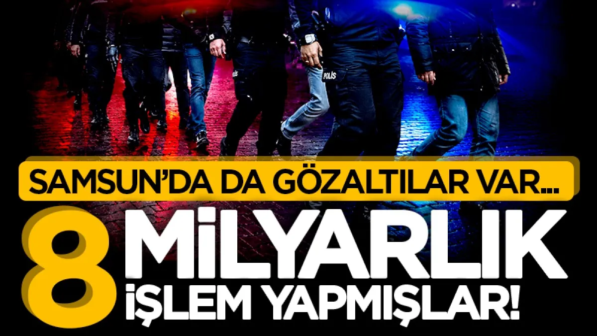 Samsun dahil 27 ilde dev bahis operasyonu! 8 milyarlık işlem, 84 gözaltı var