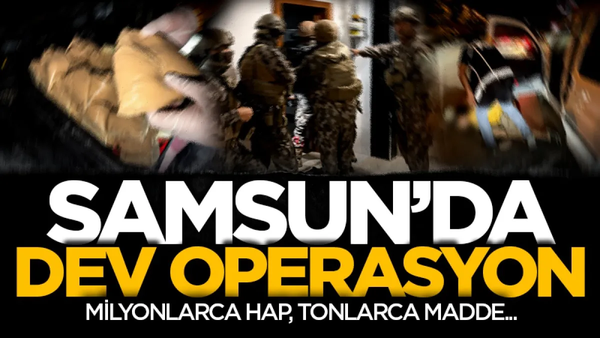 Samsun dahil 69 İlde dev operasyonu