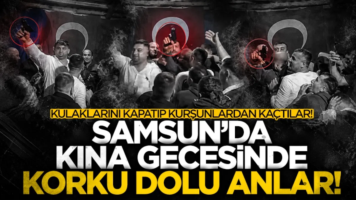 Samsun Kavak’ta kına gecesinde silahlı kutlama: Görüntüler kaydedildi