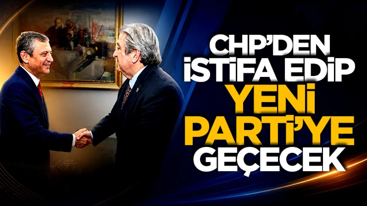 Samsun Milletvekili Murat Çan CHP'den istifa edip Yeni Parti'ye geçecek