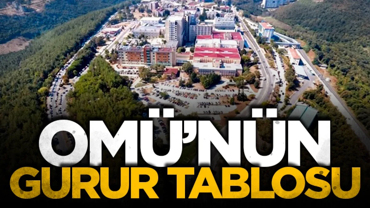 Samsun Ondokuz Mayıs Üniversitesi'nin gurur tablosu