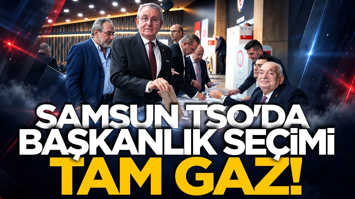 Samsun TSO'da başkanlık seçimi sürüyor
