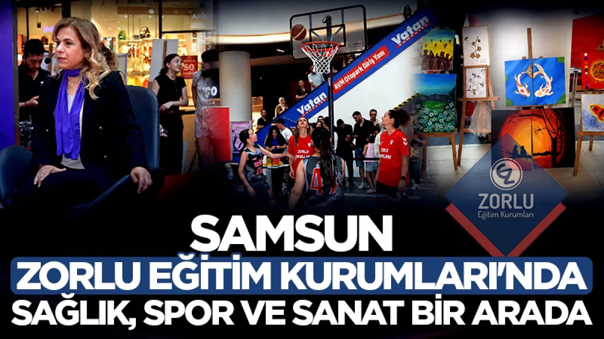 Samsun Zorlu Eğitim Kurumları'nda sağlık, spor ve sanat bir arada