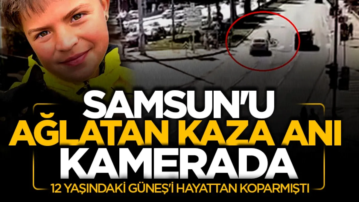 Samsun'da 12 yaşındaki çocuğun hayatını kaybettiği feci kaza kamerada