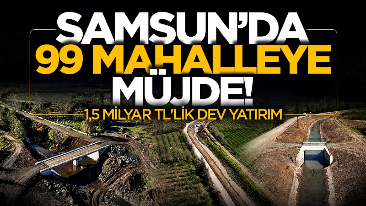 Samsun’da 1,5 milyar TL’lik drenaj projesinin yüzde 51’i tamamlandı