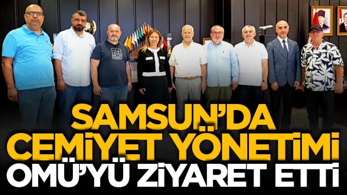 Samsun’da 19 Mayıs Gazeteciler Cemiyeti OMÜ’yü ziyaret etti