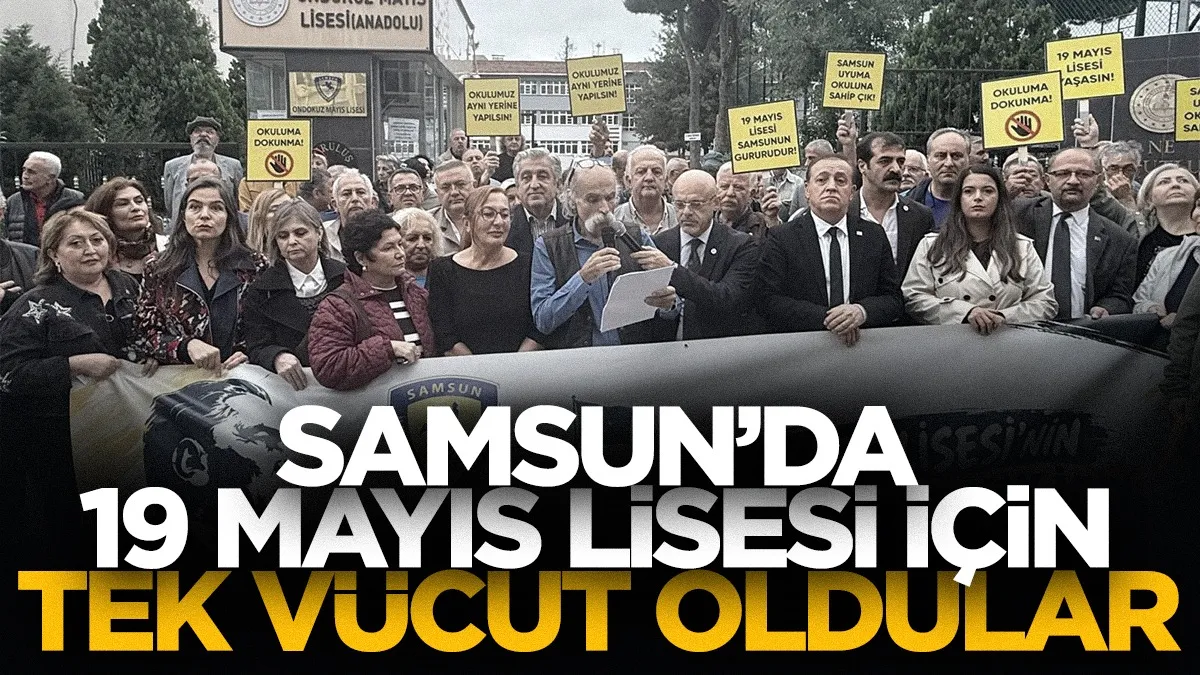 Samsun'da 19 Mayıs Lisesi için tek vücut oldular