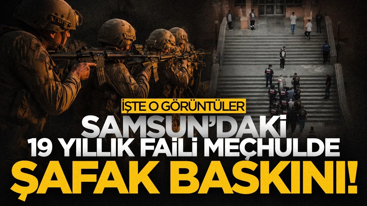 Samsun'da 19 yıl sonra aydınlatılan cinayette operasyon görüntüleri ortaya çıktı