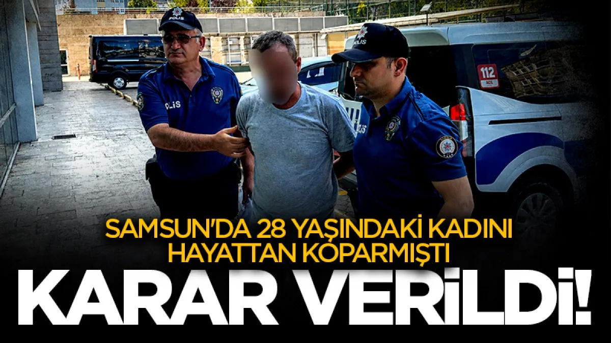 Samsun'da 28 yaşındaki anneyi hayattan koparmıştı! Sürücü hakkında karar verildi