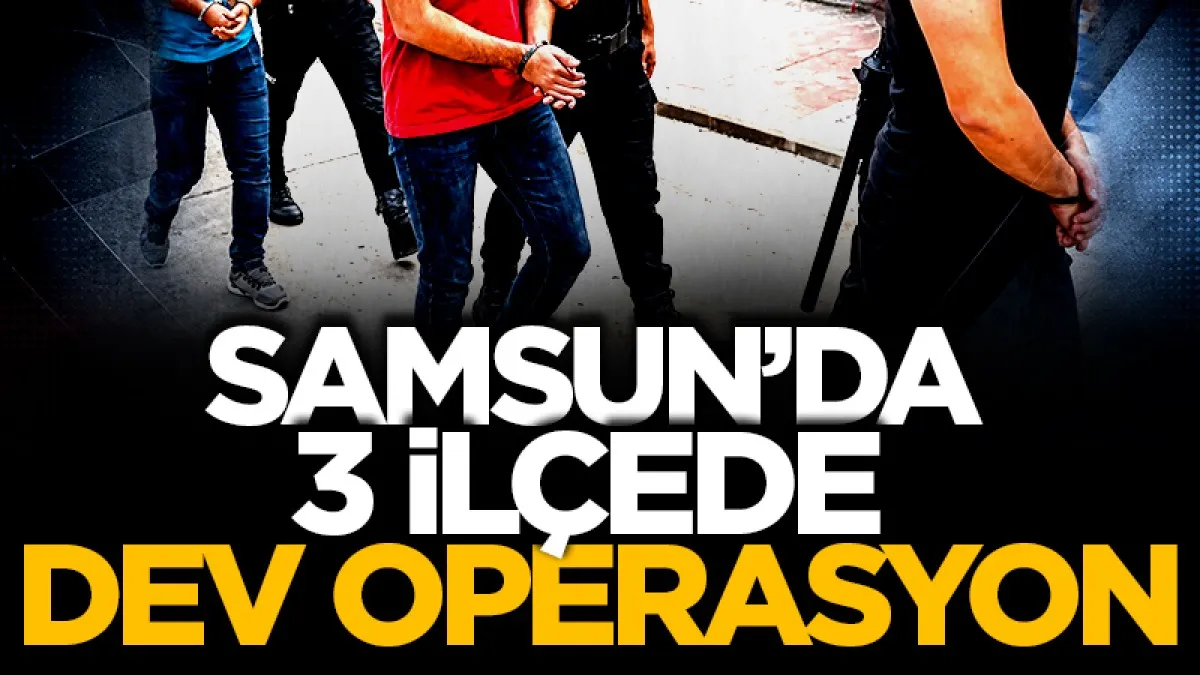 Samsun'da 3 ilçede dev operasyon: Binlerce uyuşturucu hap ele geçirildi