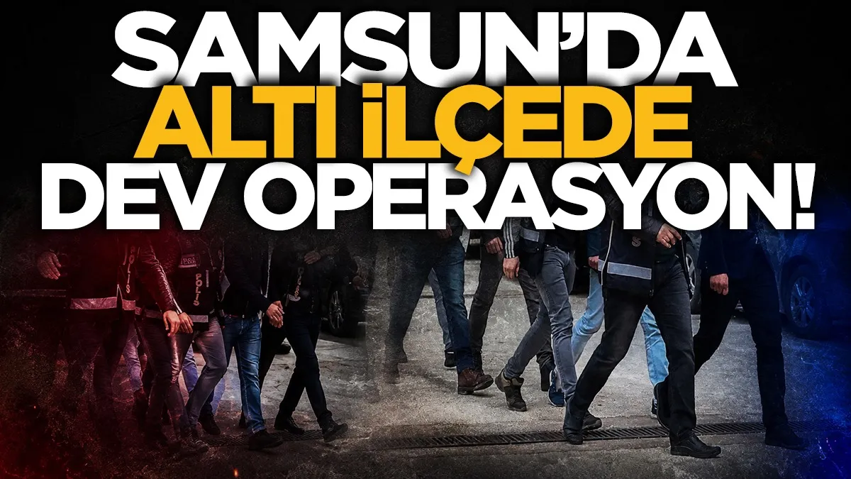 Samsun’da 6 ilçede uyuşturucu operasyonu: Çok sayıda şüpheli yakalandı