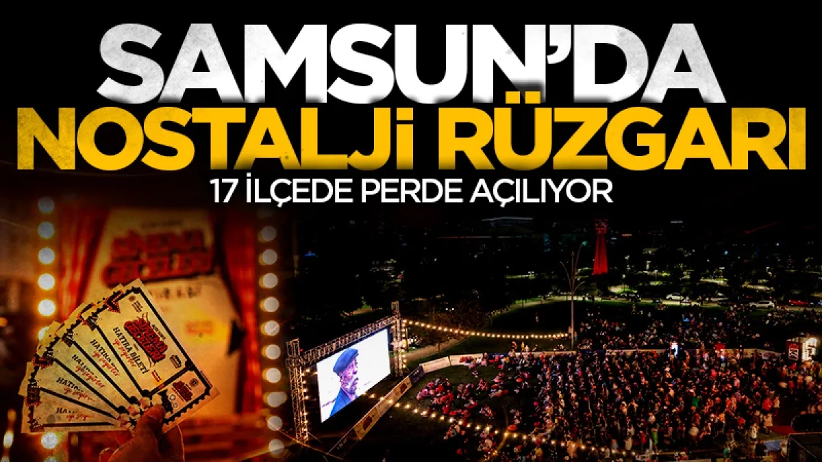 Samsun’da Açık Hava Sinema Geceleri başladı