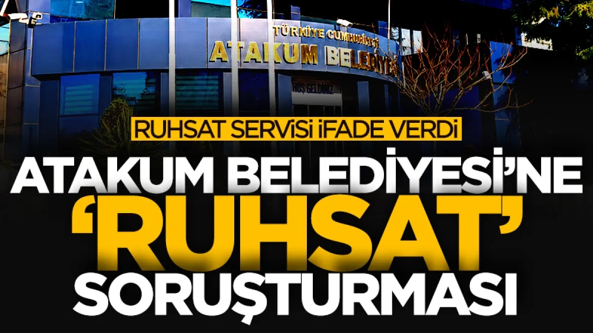 Samsun'da Atakum Belediyesi’ne ‘ruhsat’ soruşturması