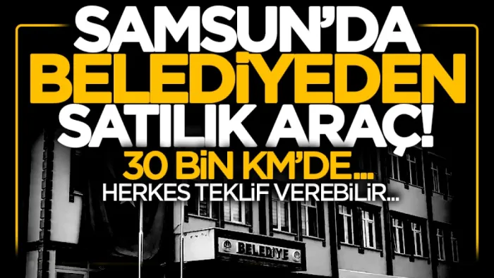 Samsun'da belediyeden satılık araç! Asarcık Belediyesi 30 bin km'deki kamyonu satmaya hazırlanıyor... 
