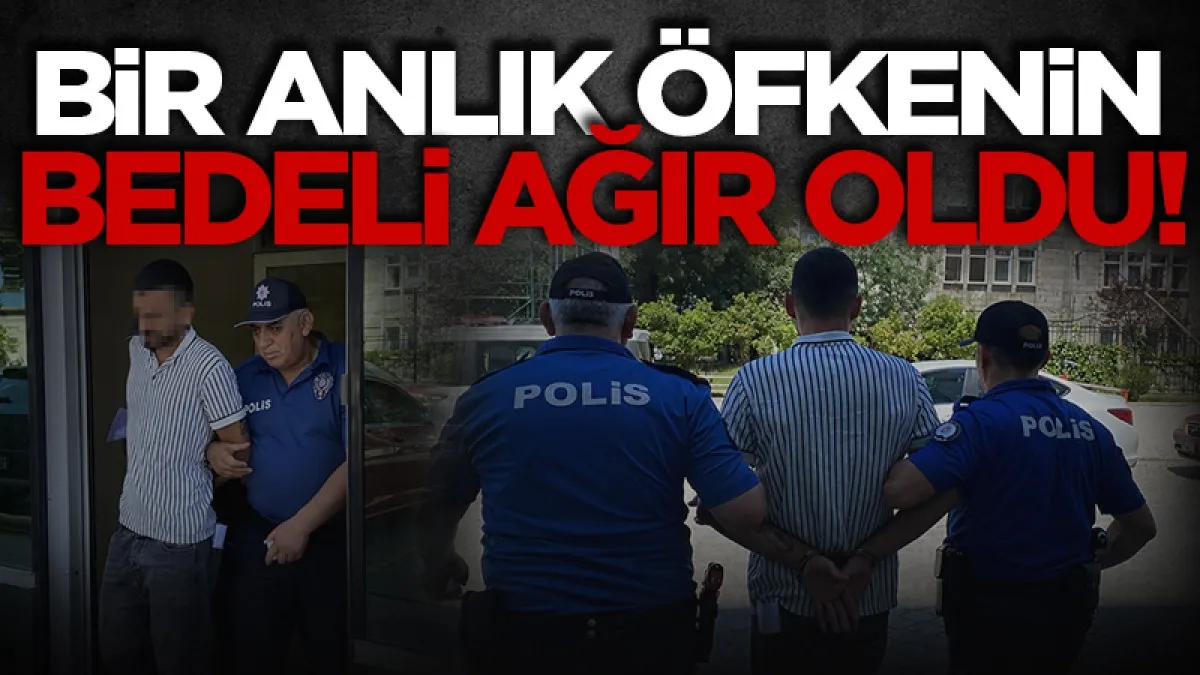 Samsun'da bir anlık öfkenin bedeli ağır oldu!