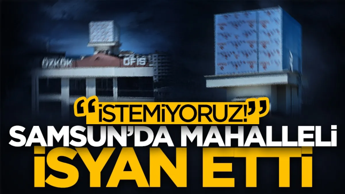Samsun'da çatıya baz istasyonu kondu, mahalleli isyan etti!