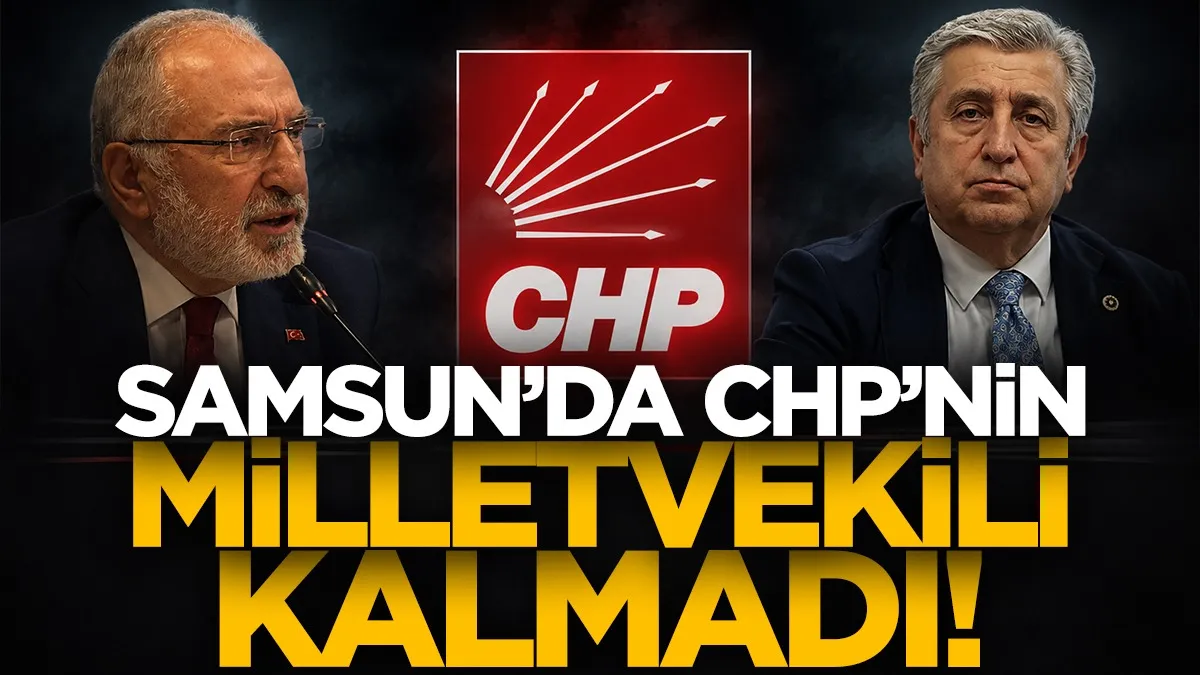 Samsun’da CHP’nin milletvekili kalmadı!