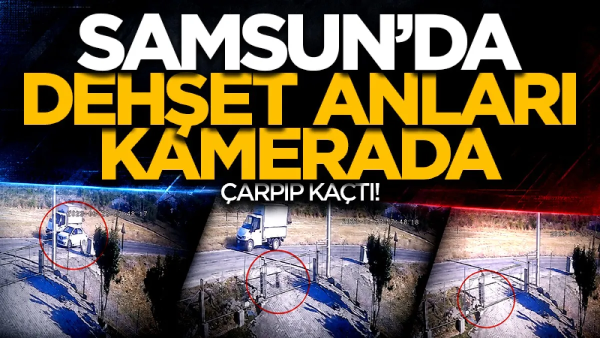 Samsun'da dehşet anları kamerada! Sollama yaparken çarpıp kaçtı