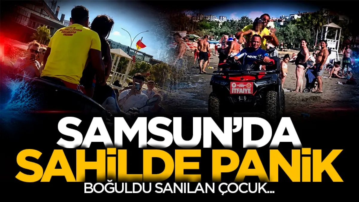 Samsun'da denizde kaybolduğu zannedilen çocuk karada bulundu
