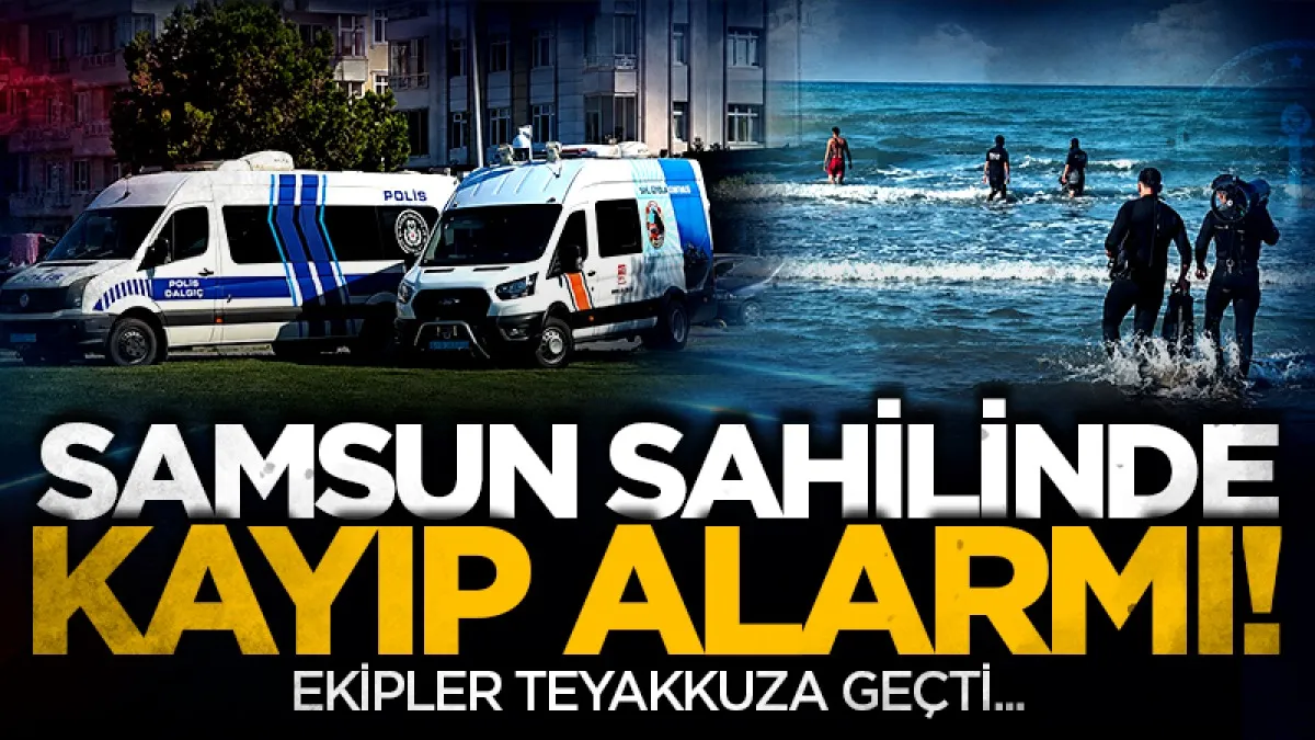 Samsun’da denizde kayıp ihbarı ekipleri alarma geçirdi
