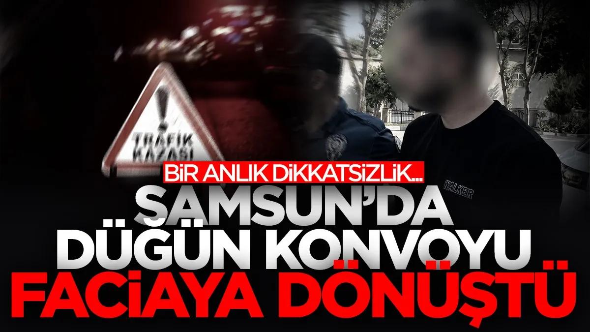 Samsun’da düğün konvoyunda feci kaza! Camdan sarktı, servis minibüsüne çarptı
