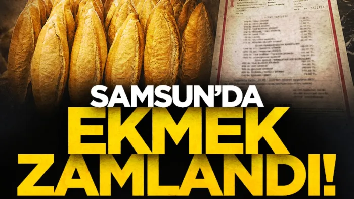 Samsun'da ekmek zamlandı!