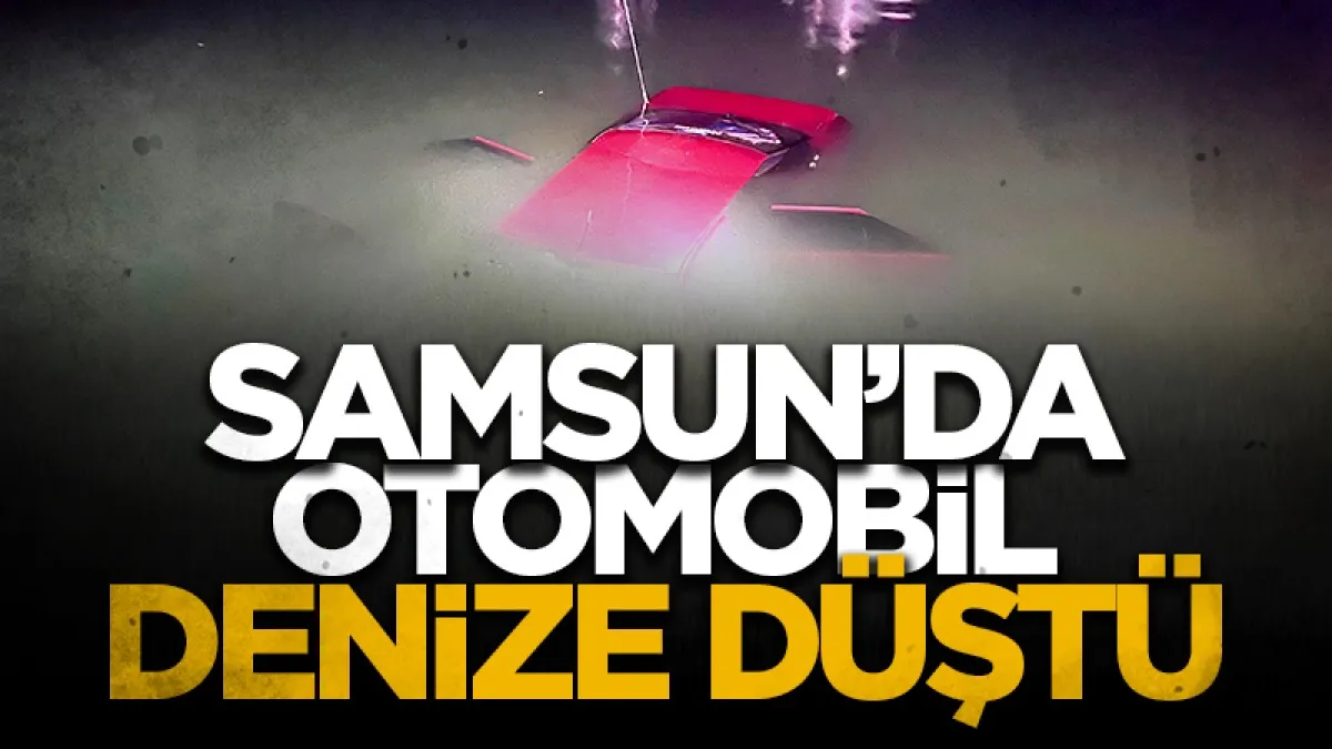 Samsun'da el freni tutmayan otomobil denize düştü