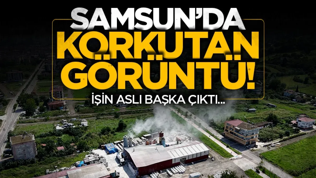 Samsun'da fabrika bacasından çıkan duman korkuttu