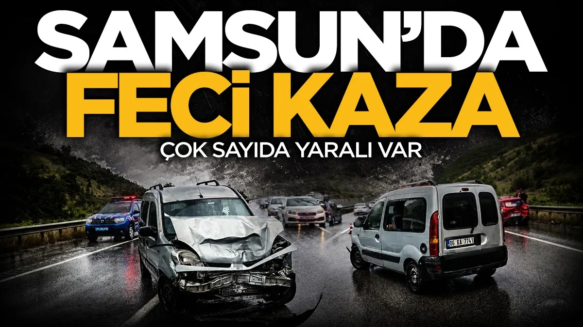 Samsun’da feci kaza: Çok sayıda yaralı var