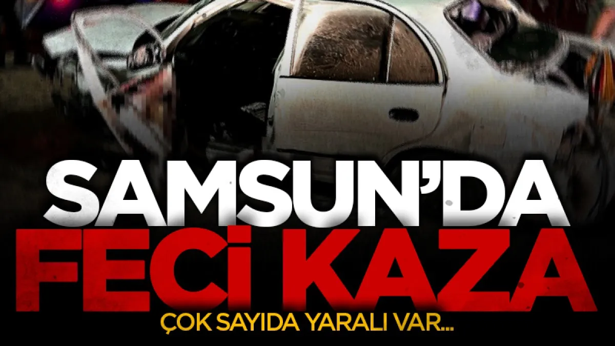 Samsun'da gece yarısı feci kaza: 3 araç birbirine girdi