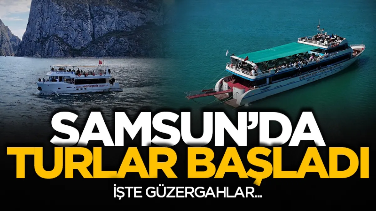 Samsun'da gemi turları başladı! İşte güzergahlar
