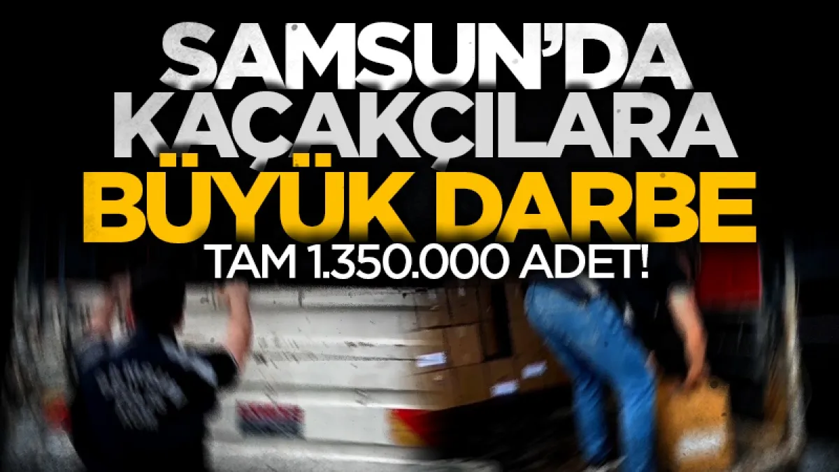 Samsun'da kaçak makaron operasyonunda 1 milyon 350 bin adet ele geçirildi