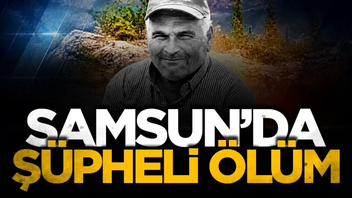 Samsun'da kayıp olarak aranan kişi ölü bulundu