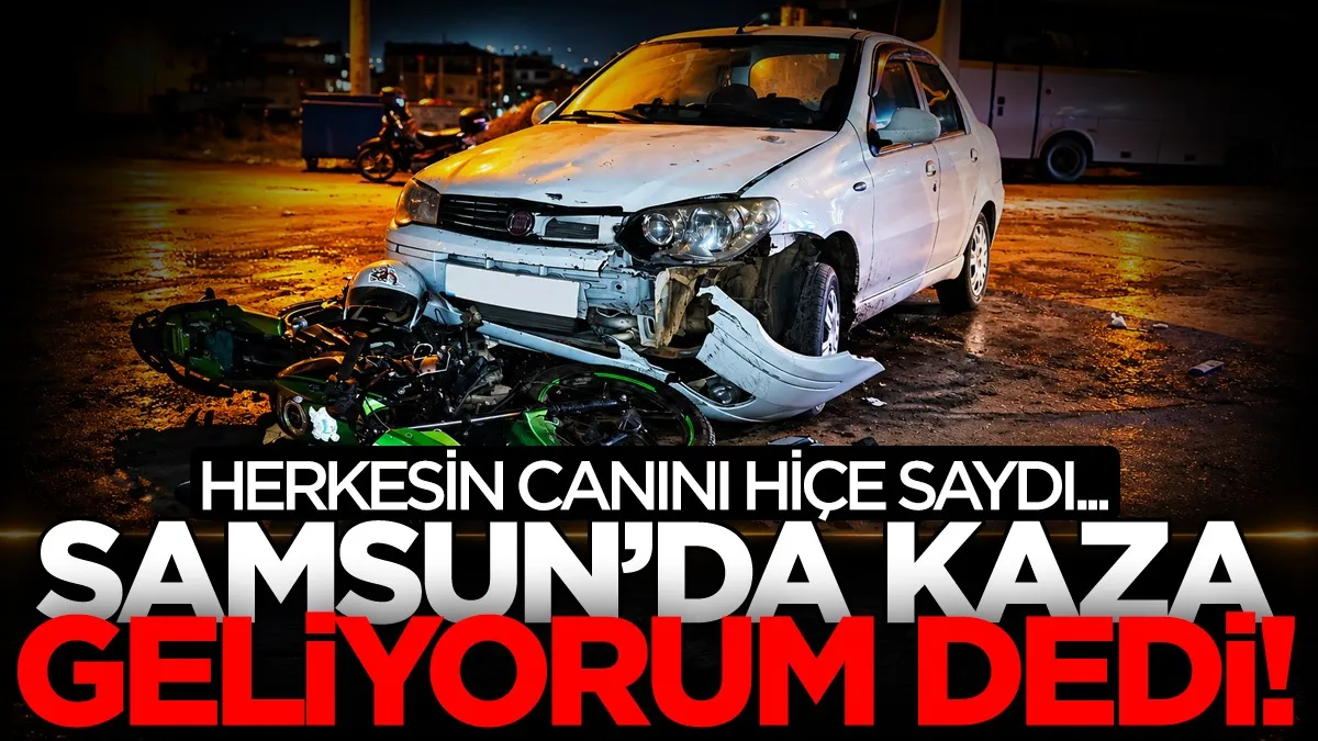 Samsun'da kaza geliyorum dedi! Herkesin canını hiçe saydı...