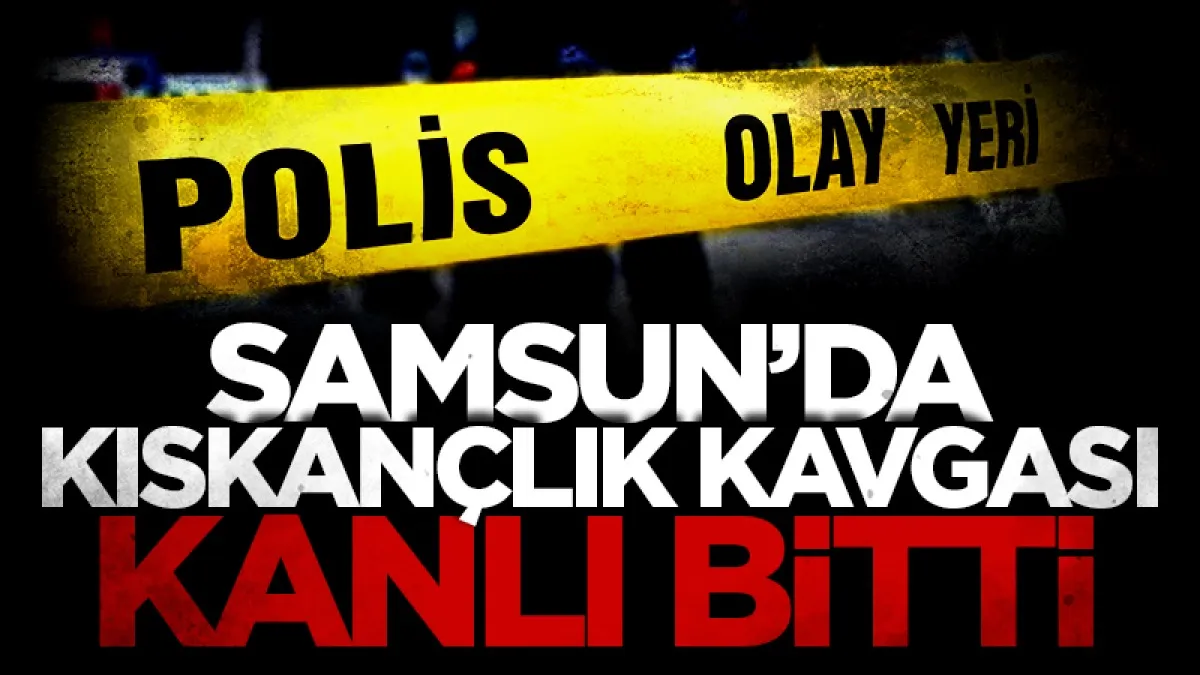 Samsun'da kıskançlık kavgasında erkek arkadaşını boğazından bıçakladı