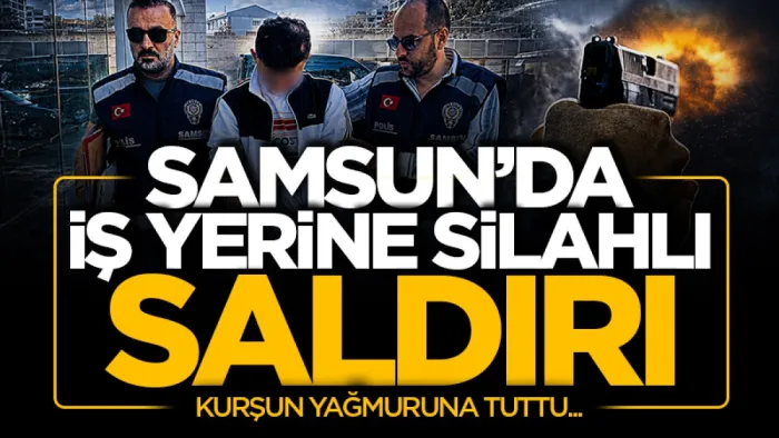 Samsun'da müteahhitlik anlaşmazlığında iş yerini kurşunladı