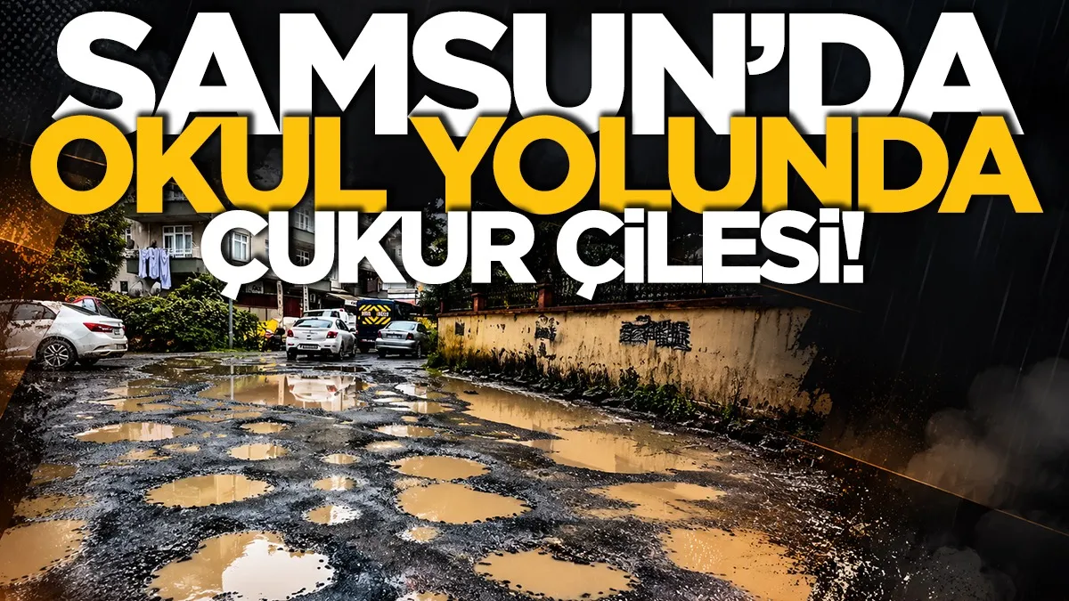 Samsun’da okul yolunun hali tepki çekti