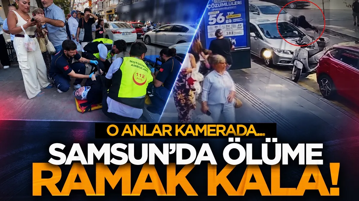 Samsun'da ölüme ramak kala! O anlar kamerada