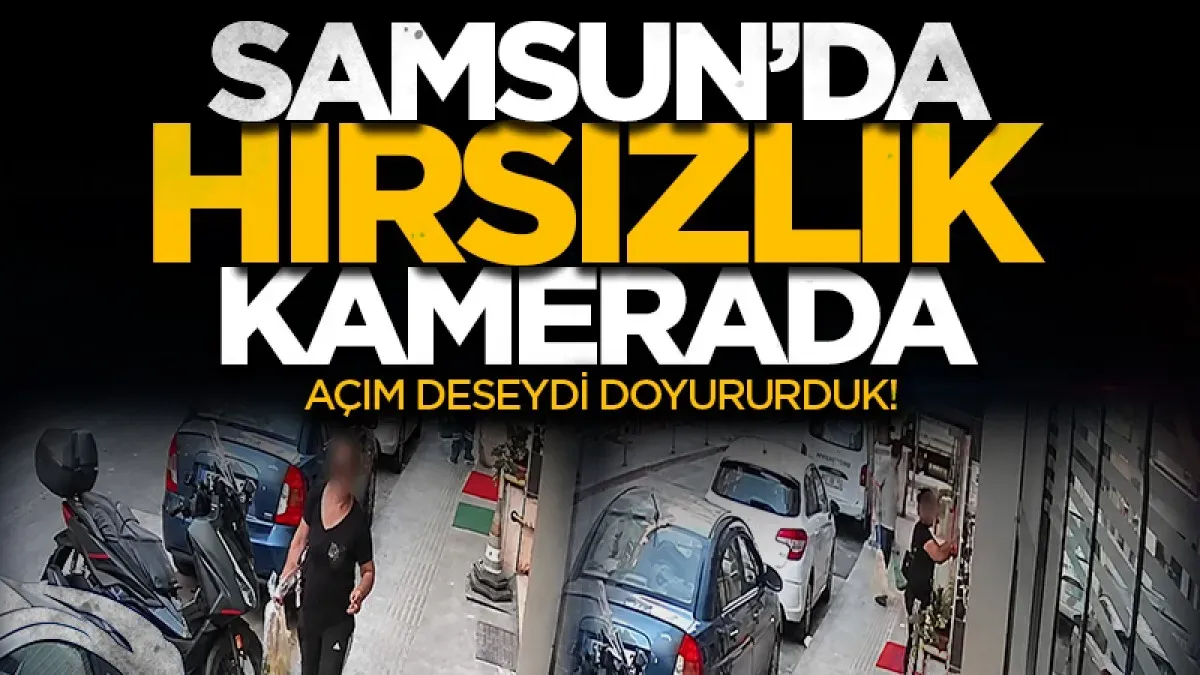 Samsun’da pastırma hırsızlığı kamerada: Poşeti alıp uzaklaştı