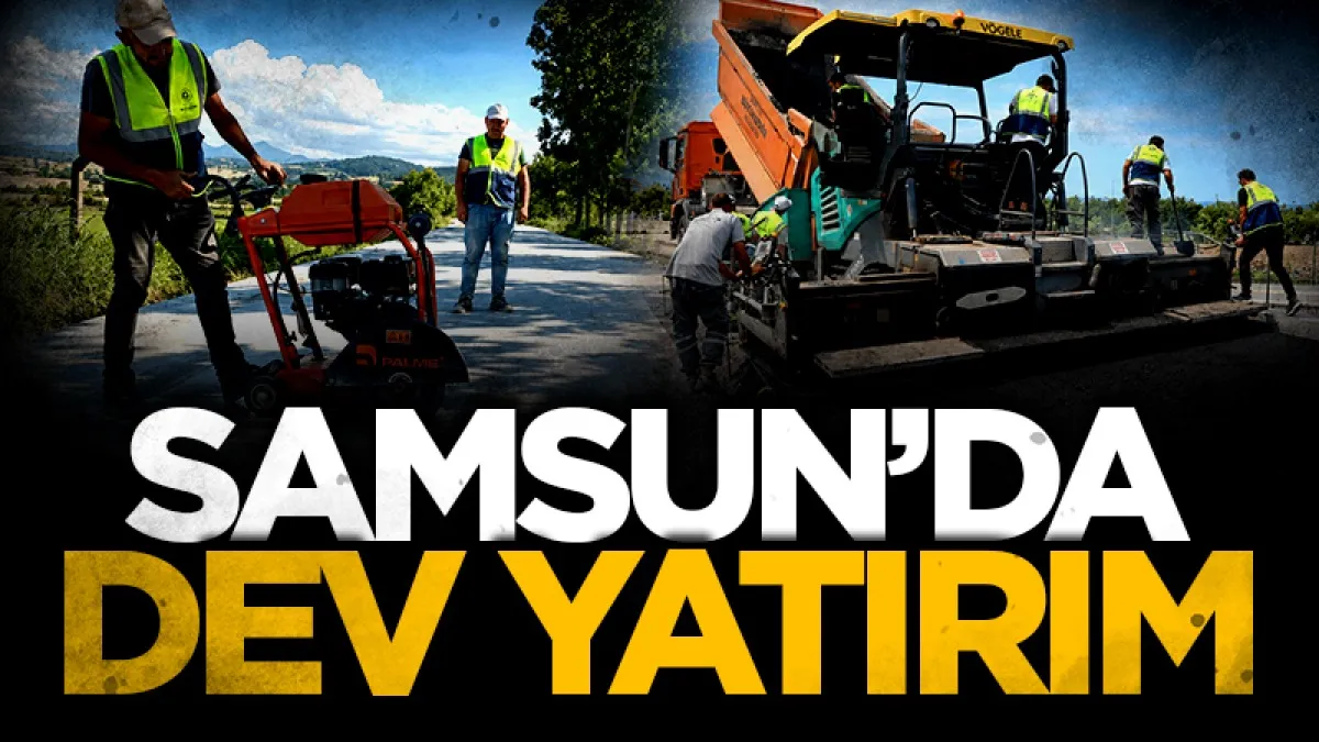 Samsun'da SASKİ'den dev üstyapı hamlesi