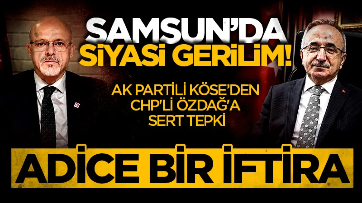 Samsun'da siyasi gerilim! AK Parti İl Başkanı Mehmet Köse'den CHP'li Özdağ'a Madımak tepkisi