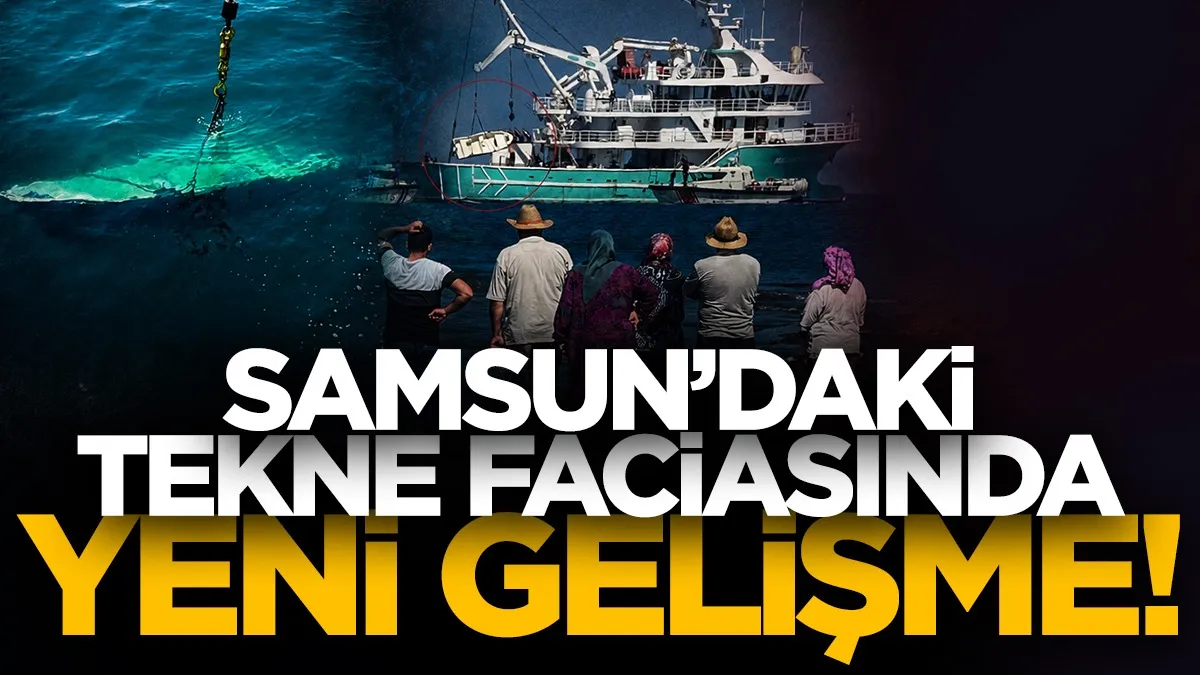 Samsun’da tekne faciasında yeni gelişme: Batan tekne bulundu, kayıp kişi aranıyor
