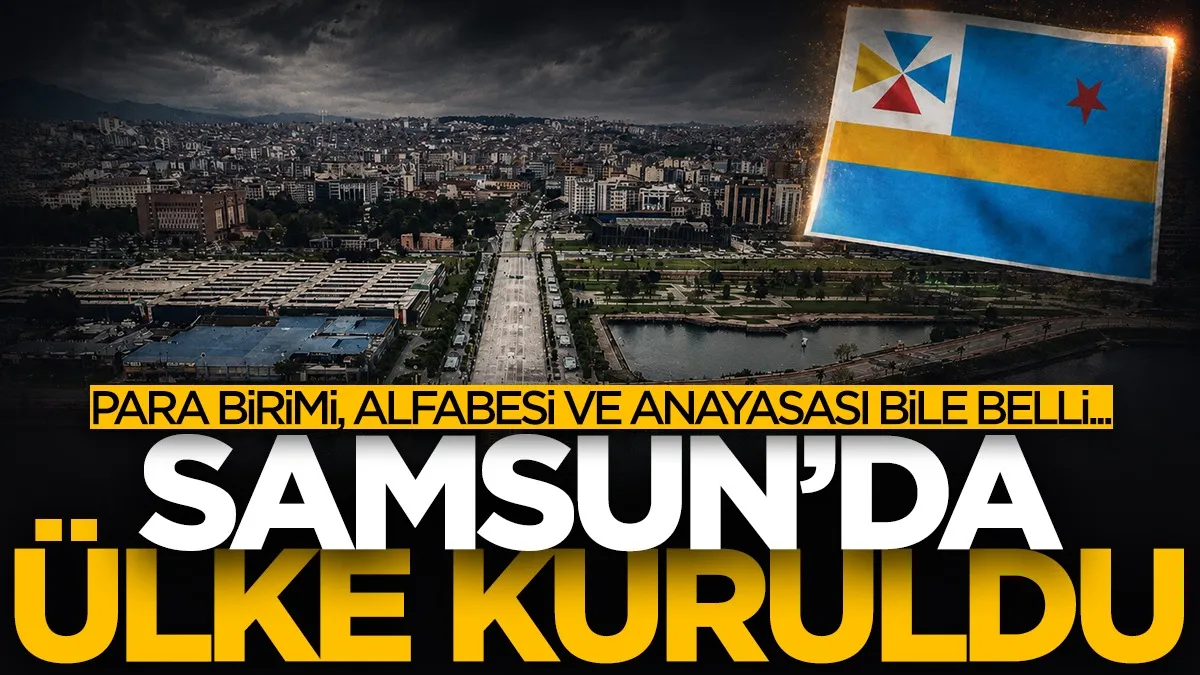 Samsun'da ülke kuruldu! Para birimi, alfabesi ve anayasası bile belli...