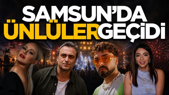 Samsun'da ünlüler geçidi