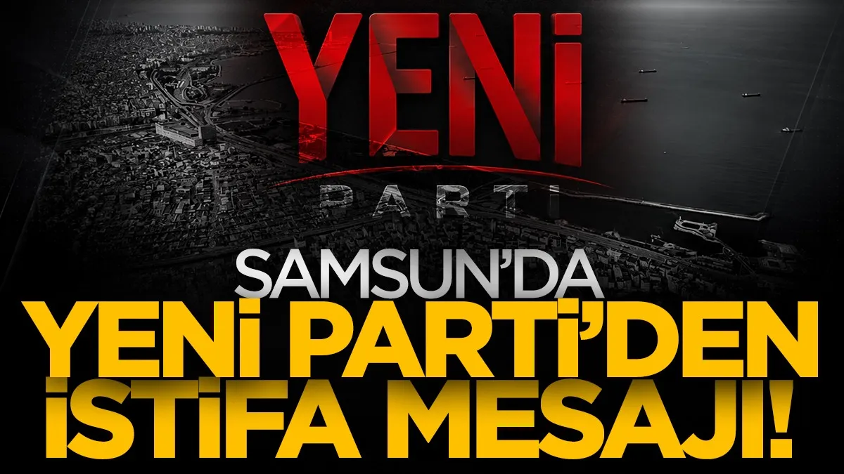 Samsun'da Yeni Parti'den e-Devlet üzerinden istifa edemeyenlere çağrı!