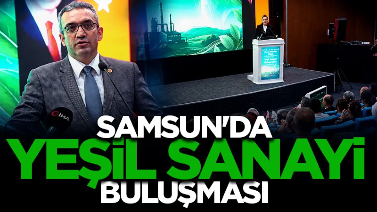 Samsun'da Yeşil Sanayi buluşması