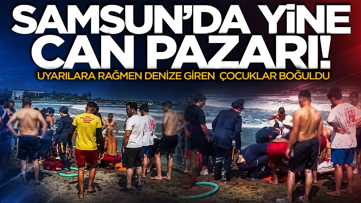 Samsun'da yine can pazarı! Uyarılara uymadılar denize girdiler